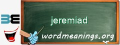 WordMeaning blackboard for jeremiad